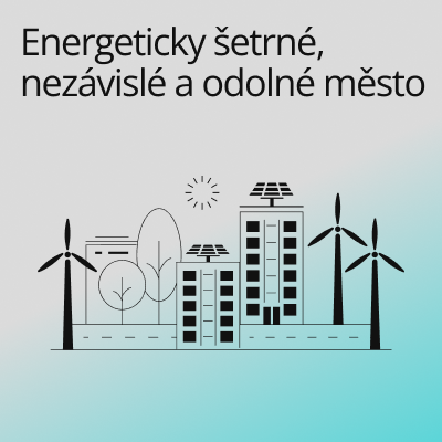 Energeticky šetrné, nezávislé a odolné město